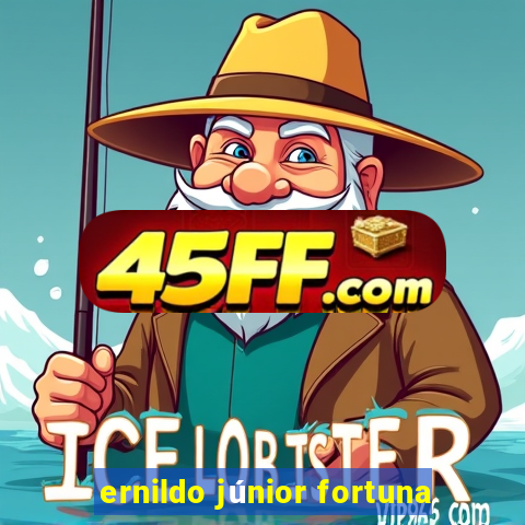 ernildo júnior fortuna